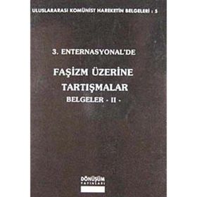 3. Enternasyonal’de Faşizm Üzerine Tartışmalar Belgeler 2 - Kolektif