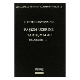 3. Enternasyonal’de Faşizm Üzerine Tartışmalar Belgeler 2 - Kolektif