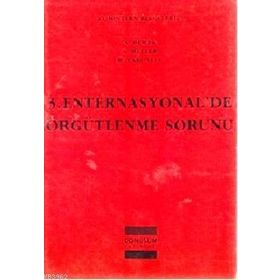 3. ENTERNASYONAL'DE ÖRGÜTLENME SORUNU - KOLEKTIF