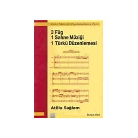 3 Füg 1 Sahne Müziği 1 Türkü Düzenlemesi-Atilla Sağlam