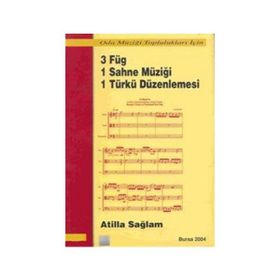 3 Füg 1 Sahne Müziği 1 Türkü Düzenlemesi-Atilla Sağlam