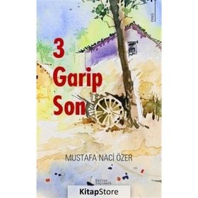 3 Garip Son - Mustafa Naci Özer - Karina Yayınevi