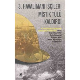 3. Havalimanı İşçileri Mistik Tülü Kaldırdı - Beyza Üstün