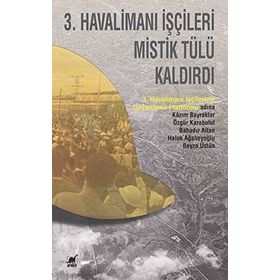 3. Havalimanı İşçileri Mistik Tülü Kaldırdı - Beyza Üstün