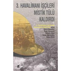 3. Havalimanı İşçileri Mistik Tülü Kaldırdı / Kollektif Ayrıntı Yayınları