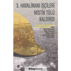 3. Havalimanı İşçileri Mistik Tülü Kaldırdı / Kollektif Ayrıntı Yayınları
