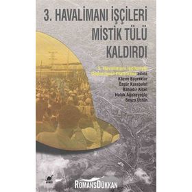 3. Havalimanı İşçileri Mistik Tülü Kaldırdı / Kollektif Ayrıntı Yayınları