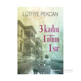 3 Kadın 1 Ölüm 1 Sır - Lütfiye Pekcan
