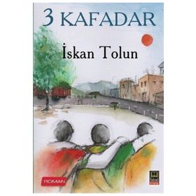 3 Kafadar - İskan Tolun