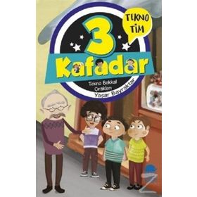 3 Kafadar - Tekno Bakkal Çırakları - Yaşar Bayraktar