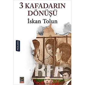 3 Kafadarın Dönüşü - İskan Tolun