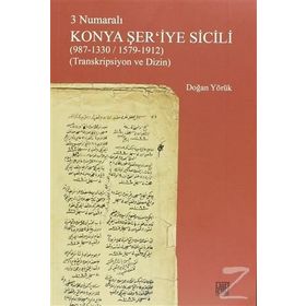 3 Numaralı Konya Şer’iye Sicili - Doğan Yörük