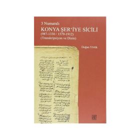 3 Numaralı Konya Şer’iye Sicili - Doğan Yörük