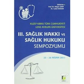3. Sağlık Hakkı Ve Sağlık Hukuku Sempozyumu - Nilgün Sarp