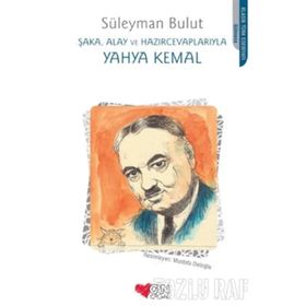 3 ŞAKA, ALAY VE HAZIRCEVAPLARIYLA NÜKTEDAN YAHYA KEMAL YÜZÜMÜZÜ GÜLDÜRENLER DIZISI - SÜLEYMAN BULUT