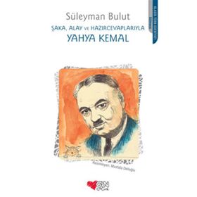 3 ŞAKA, ALAY VE HAZIRCEVAPLARIYLA NÜKTEDAN YAHYA KEMAL YÜZÜMÜZÜ GÜLDÜRENLER DIZISI - SÜLEYMAN BULUT
