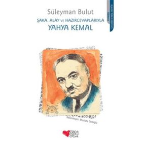 3 ŞAKA, ALAY VE HAZIRCEVAPLARIYLA NÜKTEDAN YAHYA KEMAL YÜZÜMÜZÜ GÜLDÜRENLER DIZISI - SÜLEYMAN BULUT