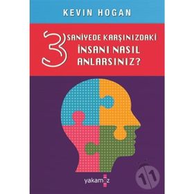 3 Saniyede Karşınızdaki İnsanı Nasıl Anlarsınız? - Kevin Hogan