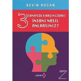 3 Saniyede Karşınızdaki İnsanı Nasıl Anlarsınız? - Kevin Hogan