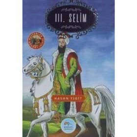 3 Selim - Büyük Sultanlar Serisi - Hasan Yiğit