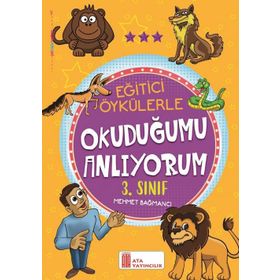 3.Sınıf Eğitici Öykülerle Okuduğumu Anlıyorum-Ata Yayıncılık