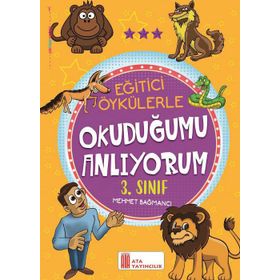 3.Sınıf Eğitici Öykülerle Okuduğumu Anlıyorum-Ata Yayıncılık