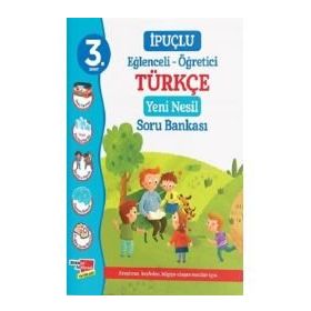 3. Sınıf İpuçlu Eğlenceli - Öğetici Türkçe Yeni Nesil Soru Bankası