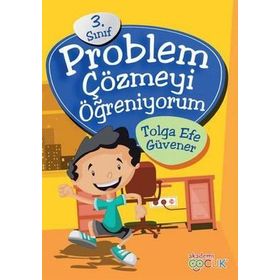 3. Sınıf Problem Çözmeyi Öğreniyorum - Tolga Efe Güvener