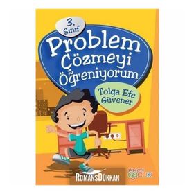 3. Sınıf Problem Çözmeyi Öğreniyorum - Tolga Efe Güvener