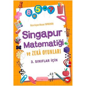 3.Sınıflar İçin Singapur Matematiği ve Zeka Oyunları - Beyaz Balina Yayınları