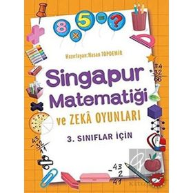 3.Sınıflar İçin Singapur Matematiği ve Zeka Oyunları - Beyaz Balina Yayınları