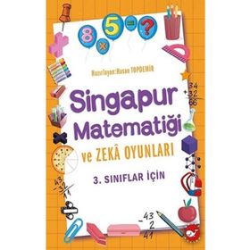 3.Sınıflar İçin Singapur Matematiği ve Zeka Oyunları - Beyaz Balina Yayınları