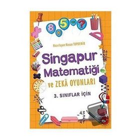 3.Sınıflar İçin Singapur Matematiği ve Zeka Oyunları - Beyaz Balina Yayınları