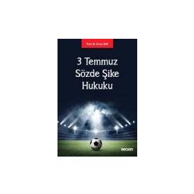 3 Temmuz Sözde Şike Hukuku - Ersan Şen