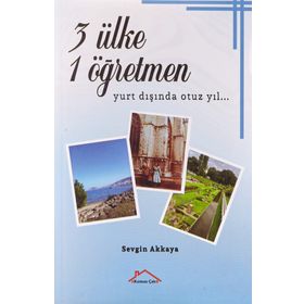 3 Ülke 1 Öğretmen - Sevgin Akkaya