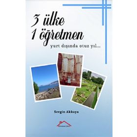 3 Ülke 1 Öğretmen - Sevgin Akkaya