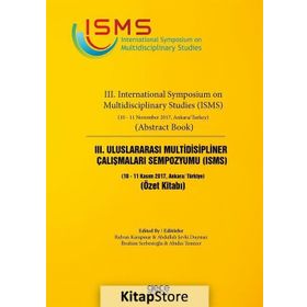 3. Uluslararası Multidisipliner Çalışmaları Sempozyumu (ISMS) - Kolektif
