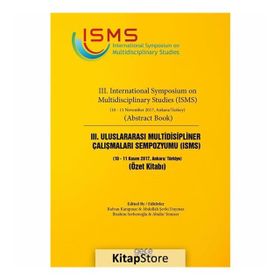 3. Uluslararası Multidisipliner Çalışmaları Sempozyumu (ISMS) - Kolektif