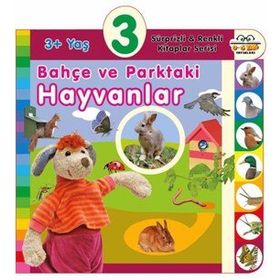 3+ Yaş Bahçe ve Parktaki Hayvanlar - Sürprizli ve Renkli Kitaplar Serisi - 0-6 Yaş Yayınları