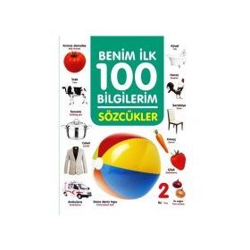 +3 Yaş Benim İlk 100 Bilgilerim Sözcükler-0-6 Yaş Yayınları