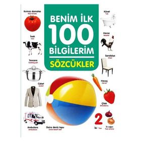 +3 Yaş Benim İlk 100 Bilgilerim Sözcükler-0-6 Yaş Yayınları