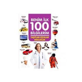 +3 Yaş Benim İlk 100 Bilgilerim Taşıtlar-eşyalar ve Meslekler-0-6 Yaş Yayınları