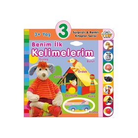 3+ Yaş Benim İlk Kelimelerim - Sürprizli ve Renkli Kitaplar Serisi - 0-6 Yaş Yayınları