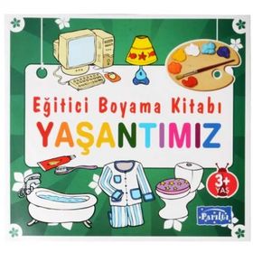 +3 Yaş Eğitici Boyama Kitabı Yaşantımız