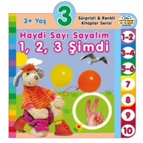 3+ Yaş Haydi Sayı Sayalım - Sürprizli ve Renkli Kitaplar Serisi - 0-6 Yaş Yayınları
