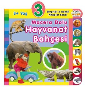 3+ Yaş Macera Dolu Hayvanat Bahçesi - Sürprizli ve Renkli Kitaplar Serisi - 0-6 Yaş Yayınları
