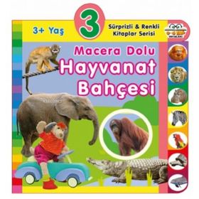 3+ Yaş Macera Dolu Hayvanat Bahçesi - Sürprizli ve Renkli Kitaplar Serisi - 0-6 Yaş Yayınları