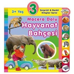 3+ Yaş Macera Dolu Hayvanat Bahçesi - Sürprizli ve Renkli Kitaplar Serisi - 0-6 Yaş Yayınları