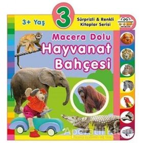 3+ Yaş Macera Dolu Hayvanat Bahçesi - Sürprizli ve Renkli Kitaplar Serisi - 0-6 Yaş Yayınları