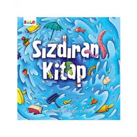 +3 Yaş Sızdıran Kitap-Eolo Yayınları